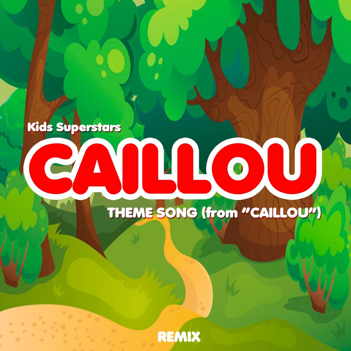 ‎Caillou Theme Song (From "Caillou") [Remix] - Single by Kids(02)
