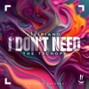 I Don't Need - Single