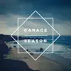 Garage Season album lyrics, reviews, download