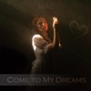 Come to My Dreams - Single