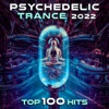 Psychedelic Trance 2022 Top 100 Hits