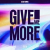 Give Me More - Single
