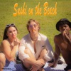 Sushi on the Beach - Single