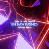 In My Mind (Dubdogz Remix) - Single album lyrics, reviews, download