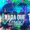 Nada Que Hacer “Chuy Verduras” (En Vivo) - Single album lyrics, reviews, download