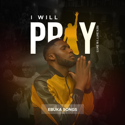  - I Will Pray