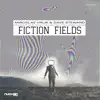 Fiction Fields - Single album lyrics, reviews, download