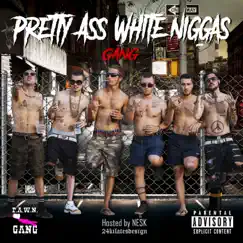 Pretty Ass White N****s (feat. Yung mare, Good Jan, Lil guiu & Willfree) by P.A.W.N. Gang album reviews, ratings, credits
