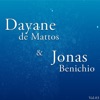 Dayane de Mattos & Jonas Benichio, Vol. 03 (feat. Dayane de Mattos)