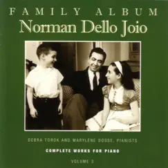 Norman Dello Joio: Complete Works for Piano, Vol. 3 - Family Album, Five Images, Stage Parodies by Debra Torok & Marylène Dosse album reviews, ratings, credits