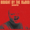 Bought By the Blood - Single