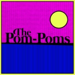 I Got That Boom by The Pom-Poms
