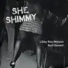 She Shimmy album lyrics, reviews, download