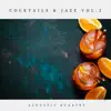 Cocktails & Jazz Vol.2 - EP album lyrics, reviews, download