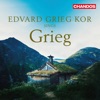 Edvard Grieg Kor Sings Grieg