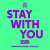 Stay With You (feat. Afrojack, DubVision & Manse) - Single