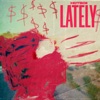 Lately - Single