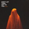 Don't Let Them Get to You - Single