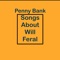 Will Ferrell Is Killing Me - Penny Bank lyrics