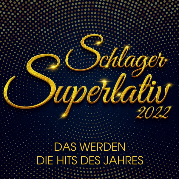 Download Verschiedene Interpreten - Schlager Superlativ 2022: Das ...