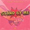 Miami Rockets - Stand By Me