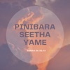 Pinibara Seetha Yame - Single