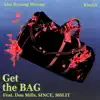 Get the Bag (feat. Don Mills, SINCE & 365LIT) - Single album lyrics, reviews, download