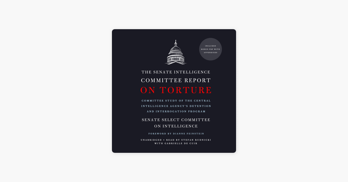 the-senate-intelligence-committee-report-on-torture-committee-study-of-the-central