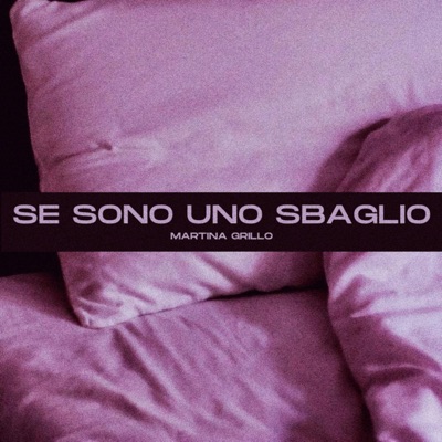 Se sono uno sbaglio - Martina Grillo