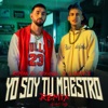 YO SOY TU MAESTRO (Remix) - Single