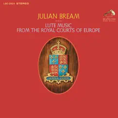 Lute Music from the Royal Courts of Europe by Julian Bream album reviews, ratings, credits