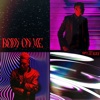 Body On Me - Single