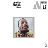 Archie Shepp - There Is a Balm In Gilead