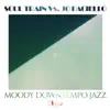 Stream & download Moody Downtempo Jazz (Soul Train vs. Jo Paciello) - Single