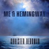 Me & Hemingway - Single