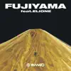 Fujiyama feat. ELIONE - Single album lyrics, reviews, download