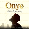 Onye (Here by Your Grace) - Single