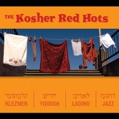 The Kosher Red Hots - Enjoy Yourself (It's Later Than You Think)