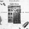 Light Show (feat. AB Sku & Linko) - Single album lyrics, reviews, download