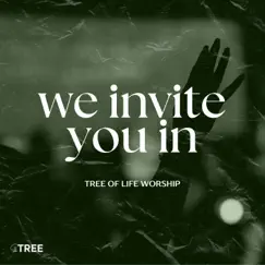 We Invite You In (Live) - Single by Tree of Life Worship album reviews, ratings, credits