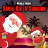 Santa Got a Sunburn - Single