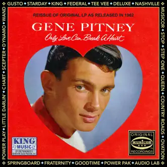 Only Love Can Break a Heart by Gene Pitney album reviews, ratings, credits