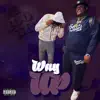 Stream & download Way Up (feat. Derez De'Shon) - Single