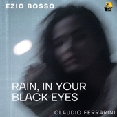 Ezio Bosso: Rain, in Your Black Eyes (Arr. for flute by Claudio Ferrarini) artwork