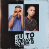 Stream & download Eu To Na Rave To Nem Ai (feat. MC Topre) - Single