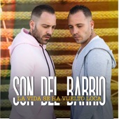 Son Del Barrio - La Vida Se Ha Vuelto Loca