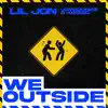 We Outside - Single album lyrics, reviews, download