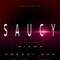 Saucy (feat. Prezzi Don & Niswa) - masterroom lyrics