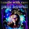 Dance On Your Grave ! - handle with care paul howell lyrics