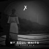 My Soul Waits - EP